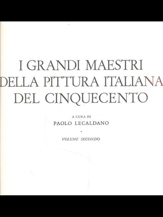 I grandi maestri della pittura italiana del cinquecento Vol. 2 - Paolo Lecaldano - copertina