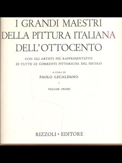 I grandi maestri della pittura italiana dell'Ottocento Vol. 1 - Paolo Lecaldano - copertina