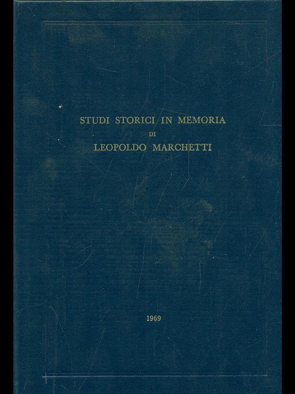 Studi storici in memoria di Leopoldo Marchetti