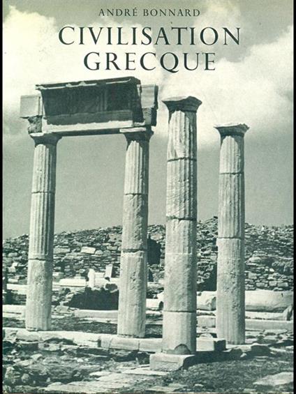 Civilisation grecque I - André Bonnard - copertina