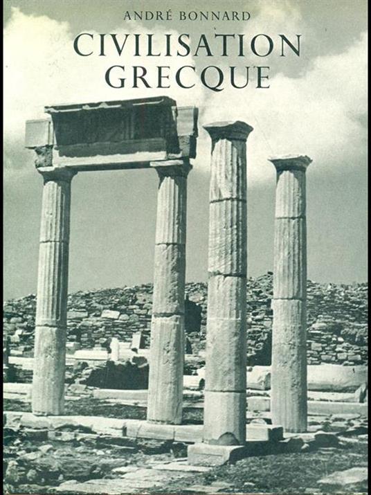 Civilisation grecque I - André Bonnard - copertina