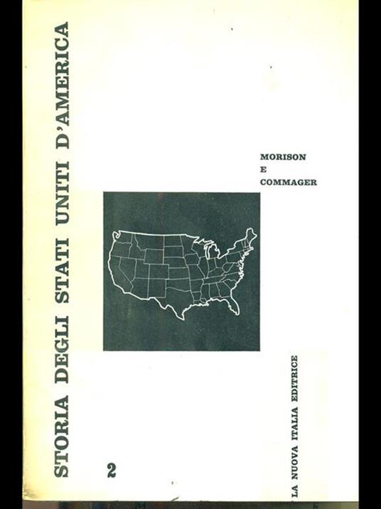 Storia degli stati Uniti D'America - Morison,Commager - copertina