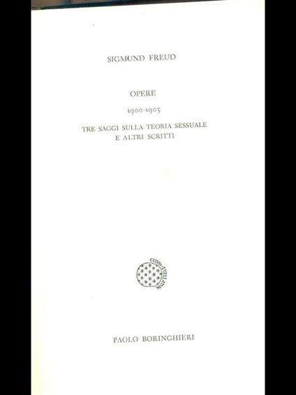 Opere 1900 -1905 Tre saggi sullateoria sessuale e altri scritti - Sigmund Freud - copertina