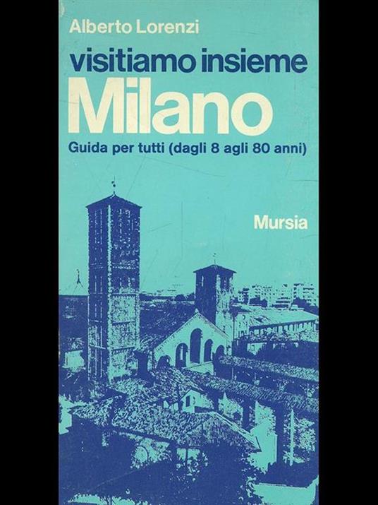 Visitiamo insieme Milano - Alberto Lorenzi - copertina