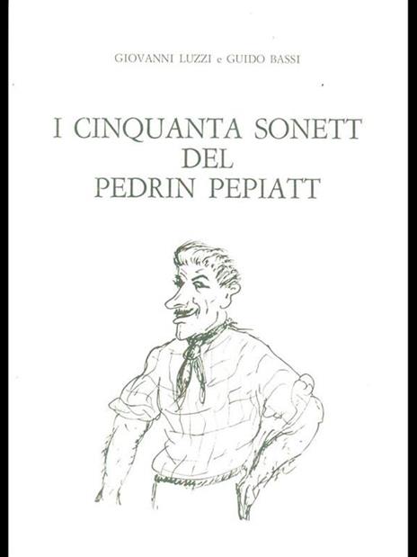 I cinquanta sonett del Pedrin Pepiatt - Luzzi,Bassi - 6