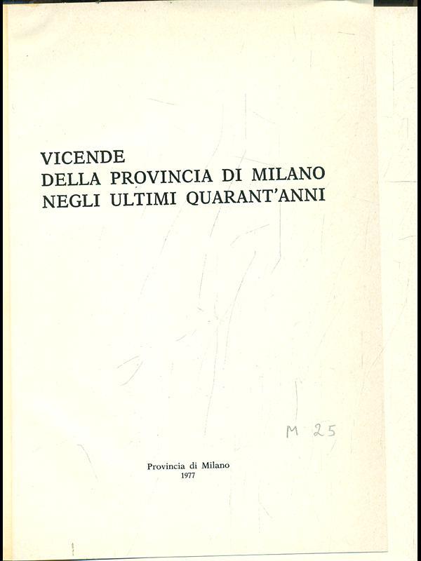Vicende della provincia di Milano negli ultimi quarant'anni