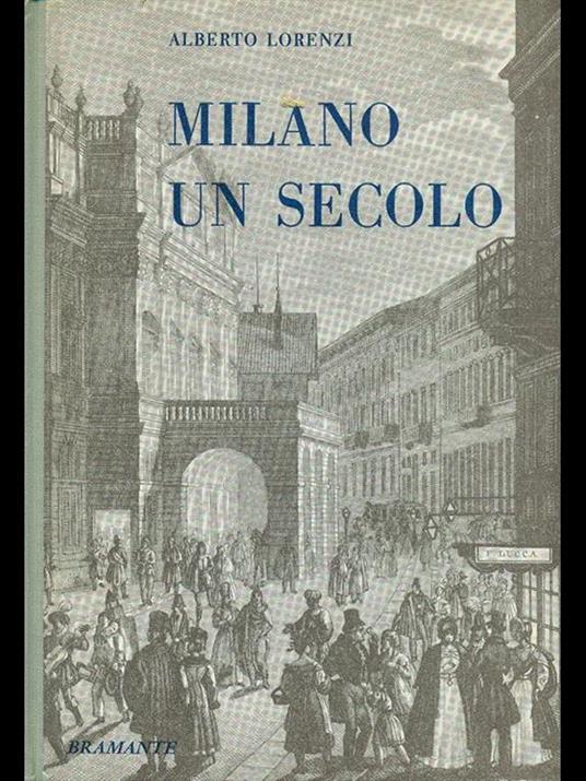 Milano un secolo - Alberto Lorenzi - 10