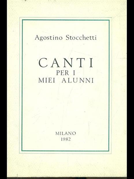 Canti per i miei alunni - Agostino Stocchetti - 4
