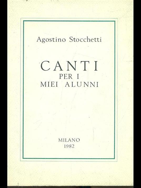 Canti per i miei alunni - Agostino Stocchetti - 7