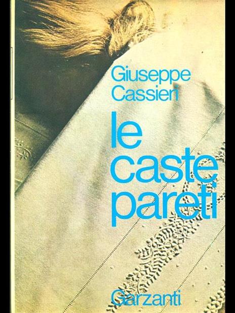 Le caste pareti - Giuseppe Cassieri - 8