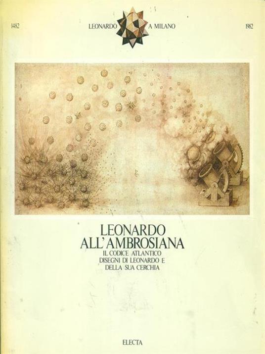 Leonardo all'Ambrosiana  - Augusto Marinoni,Luisa Cogliati Arano - 10