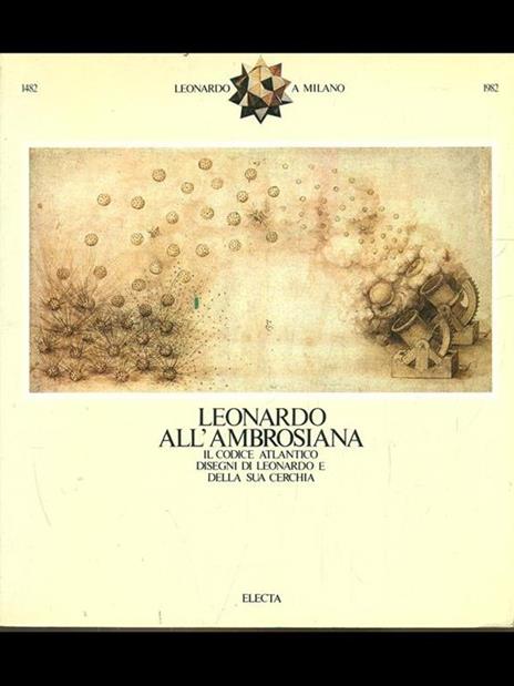 Leonardo all'Ambrosiana  - Augusto Marinoni,Luisa Cogliati Arano - 5
