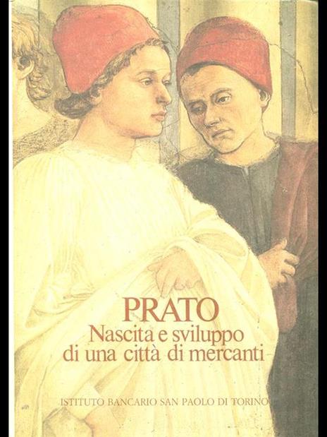 Prato. Nascita e sviluppo di una città di mercanti - Pietro Vestri - copertina