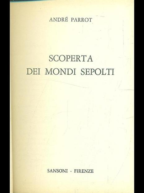 Scoperta dei mondi sepolti - André Parrot - 6