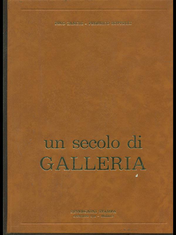 Un secolo di galleria