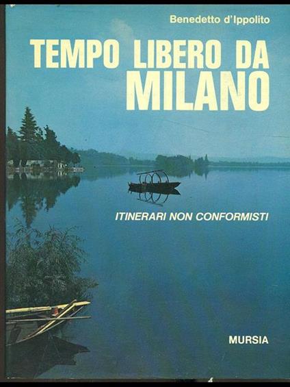 Tempo libero da Milano - Benedetto D'Ippolito - copertina