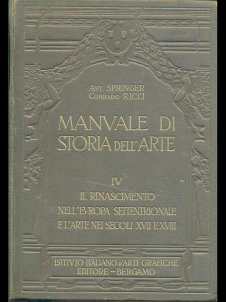 Manuale di storia dell'arte. Vol. IV - Anton Springer,Corrado Ricci - 9