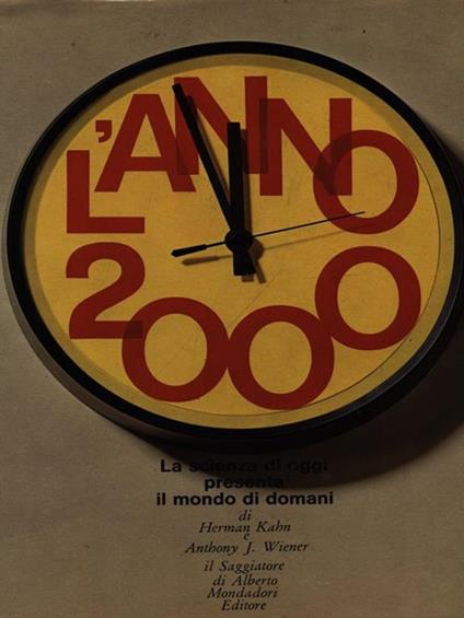L' anno 2000 - Herman Kahn,Anthony Wiener - copertina