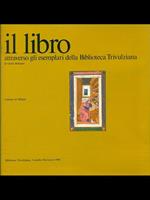 Il libro attraverso gli esemlari della Biblioteca Trivulziana
