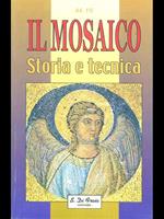 Il mosaico. Storia e tecnica