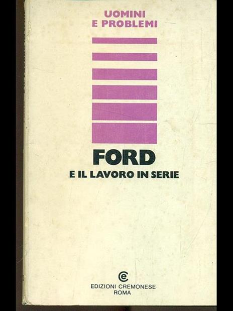 Ford e il lavoro in serie - Angelo Cerino - 10