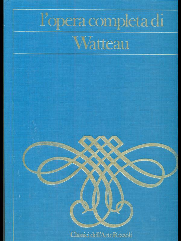L' opera completa di Watteau