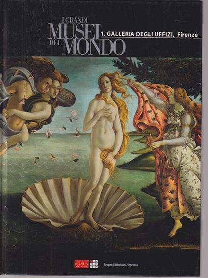 I Grandi Musei del mondo - 1 Galleria degli Uffizi, Firenze - copertina
