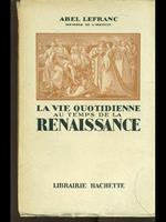 La vie quotidienne au temps de la Renaissance