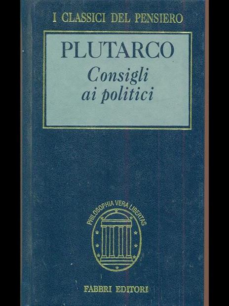 Consigli ai politici - Plutarco - 6