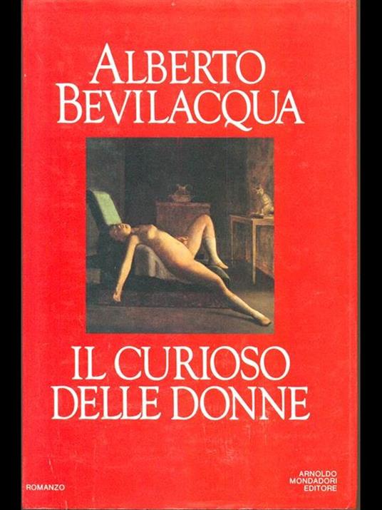 Il curioso delle donne - Alberto Bevilacqua - copertina