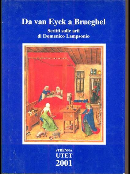 Da van Eyck a Brueghel. Scritti sulle arti di Domenico Lampsonio - copertina