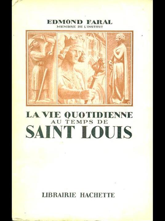 La vie quotidienne au temps de Saint Louis - copertina