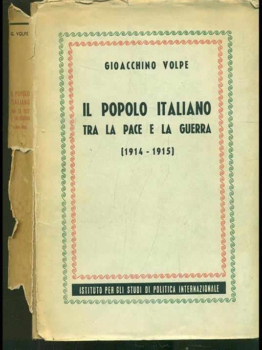 Il popolo italiano tra la pace e la guerra 1914-1915 - Gioacchino Volpe - 2