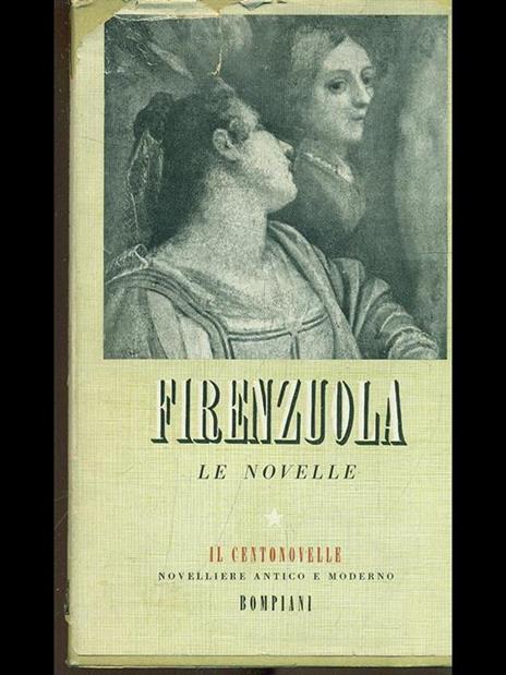Le novelle - Agnolo Firenzuola - 2