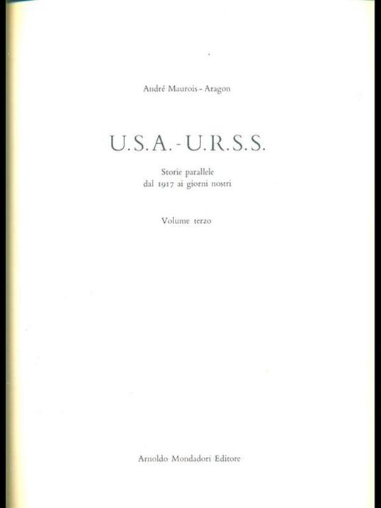 U.S.A.-U.R.S.S. Storie parallele dal 1917 ai giorni nostri III - Louis Aragon,André Maurois - copertina