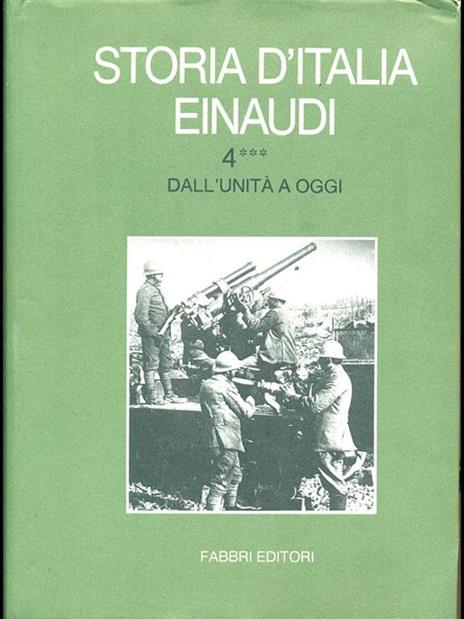 Storia d'Italia Einaudi. Vol. 4. Dall'Unità a oggi 3 - 6