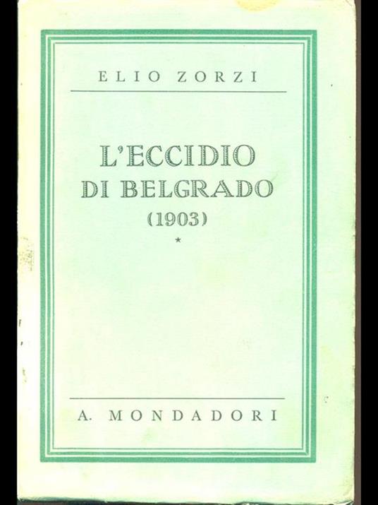 L' eccidio di Belgrado 1903 - Elio Zorzi - copertina