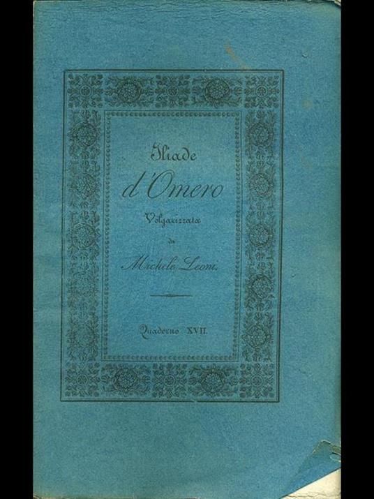 Iliade d'Omero volgarizzata, quaderno XVII - Michele Leoni - 9