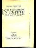 La vie quotidienne en Egypte au temps des Ramses