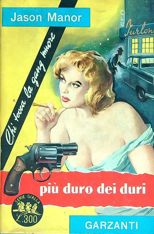 Più duro dei duri