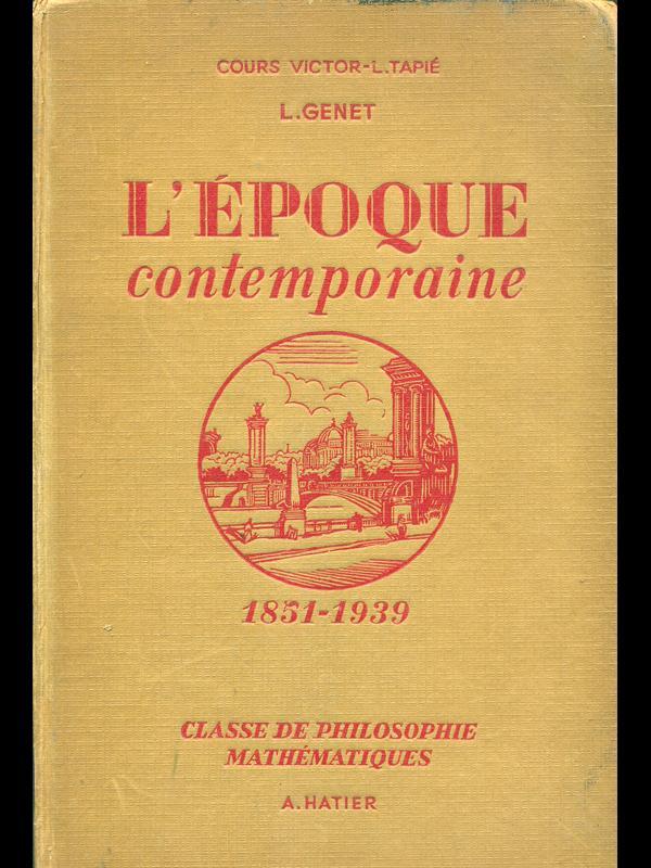 Histoire. L' epoque contemporaine 1851-1939