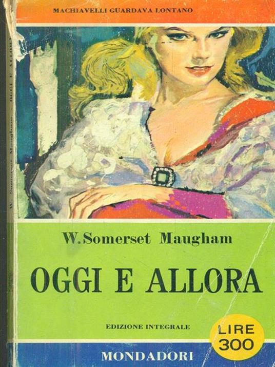 Oggi e allora - W. Somerset Maugham - 3