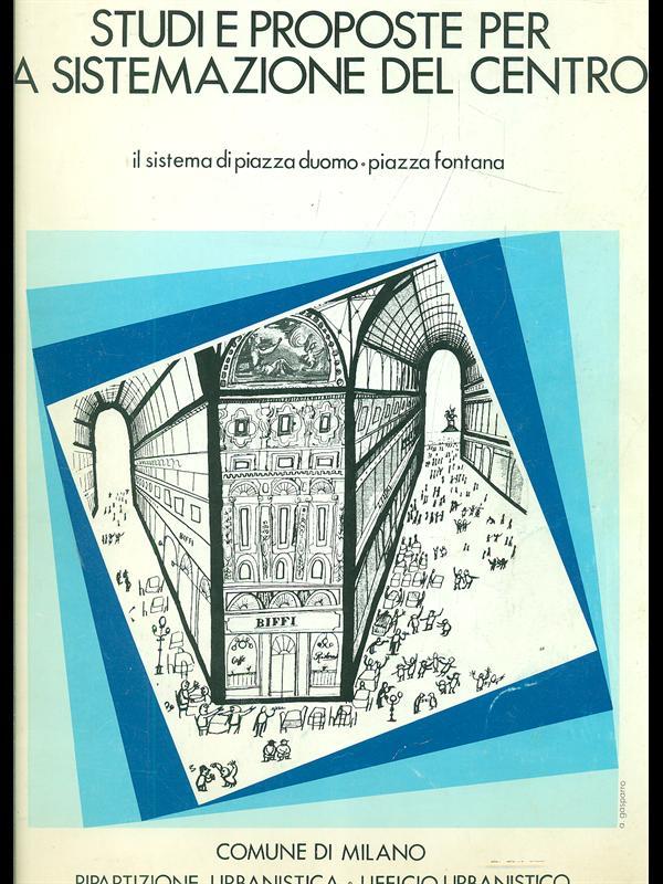 Studi e proposte per la sistemazione del centro