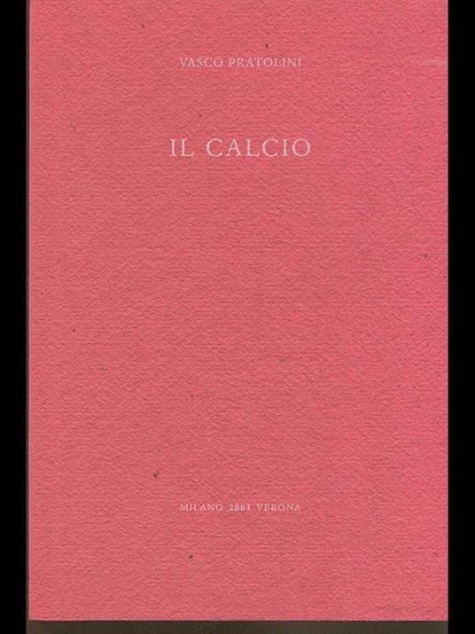 Il calcio - Vasco Pratolini - copertina