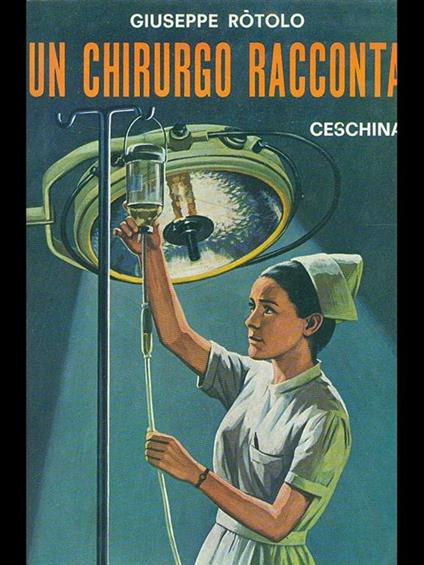 Un chirurgo racconta - Giuseppe Rotolo - copertina