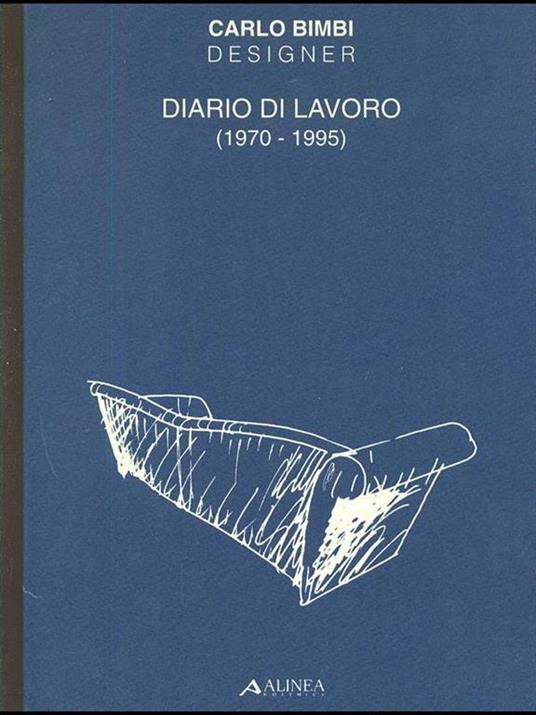 diario di lavoro 1970-1995 - Carlo Bimbi - 2