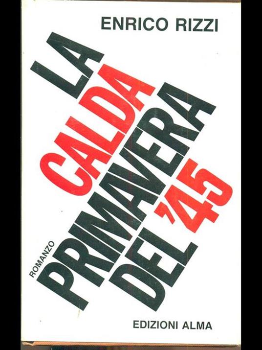 La calda primavera del '45 - Enrico Rizzi - copertina