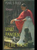 Und fanden die liebe nicht