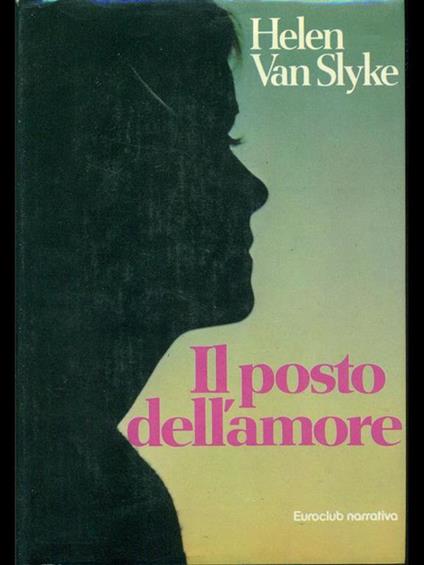 Il posto dell'amore - Helen Van Slyke - copertina