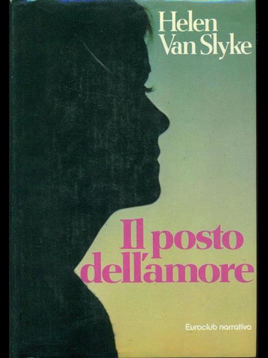 Il posto dell'amore - Helen Van Slyke - copertina